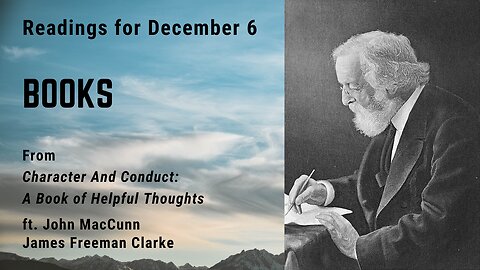 Books II: Day 338 readings from "Character And Conduct" - December 6