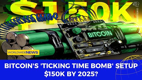 Bitcoin's 'Ticking Time Bomb' Setup: $150K by 2025?