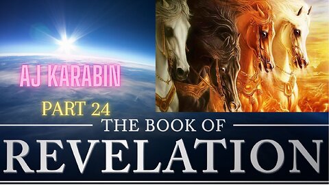 AJ Karabin - The Book of Revelation Part 24