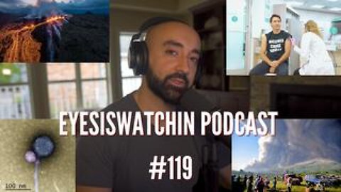 EyesIsWatchin Podcast #119 - NWO, Vampire Viruses, AirVax, GeoEngineering