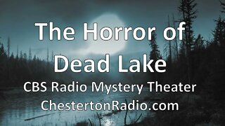 The Horror of Dead Lake - CBS Radio Mystery Theater