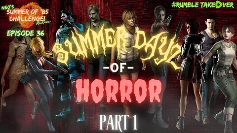 Summer of Games - Episode 36: Summer Dayz of Horror - Part 1 [58-59/100] | Rumble Gaming