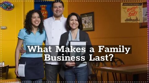 What Makes a Family Business Last?