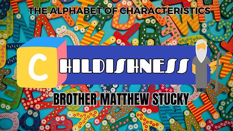 The Alphabet of Characteristics | Childishness | Haman