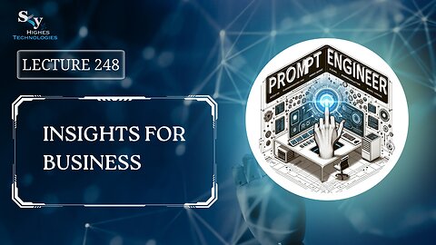 248. Insights for Business | Skyhighes | Prompt Engineering