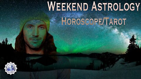 Weekend Astrology Horoscope/Tarot November 20th/21st, 2021. (All Signs)