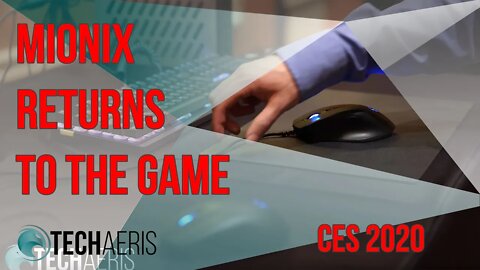 [CES 2020] Mionix Gaming Returns And Tiny Tim Cook Shows Up