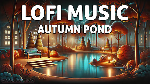 LOFI Music - Autumn Pond 🍁 | Beats to chill, play, relax