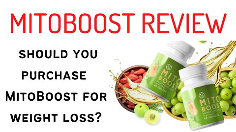 MITOBOOST REVIEW SHOULD YOU PURCHASE MITOBOOST FOR WEIGHT LOSS?