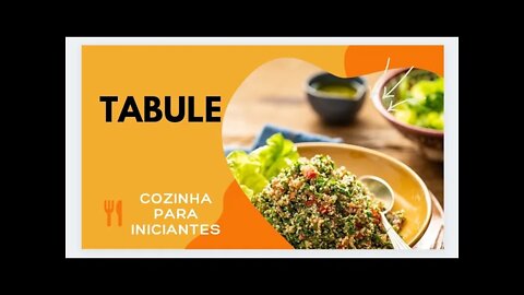 RECEITA PRÁTICA DE TABULE - COZINHA PARA INICIANTES - DELICIOSA SALADA, SIMPLES E FÁCIL