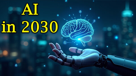 Artificial Intelligence in 2030: What to Expect