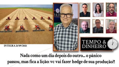 Nada como um dia depois do outro. O pânico passou, fica a lição: vc vai fazer hedge de sua produção?