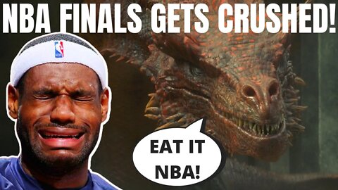 NBA FINALS Ratings Gets DESTROYED by HOUSE OF THE DRAGON! GOT Series DOUBLES NBA VIEWERS!