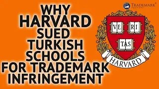 Why Harvard Sued Turkish Schools For Trademark Infringement