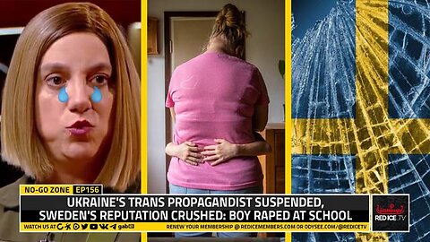 UKRAINE'S TRANS PROPAGANDIST SUSPENDED, SWEDEN'S REPUTATION CRUSHED: BOY RAPED AT SCHOOL