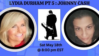 LYDIA DURHAM pt 5: Is Johnny Cash Trump?