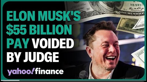 Elon_Musk_s_$55_billion_dollar_pay_package_at_Tesla_voided_by_judge(360p)