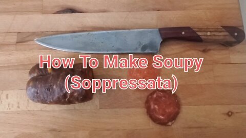 How To Make Cured Spicy Itailan Sausage (Soupy / Soppressata)