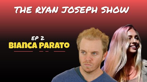 Ep. 2 | The Ryan Joseph Show | Bianca Parato discusses Bouffing