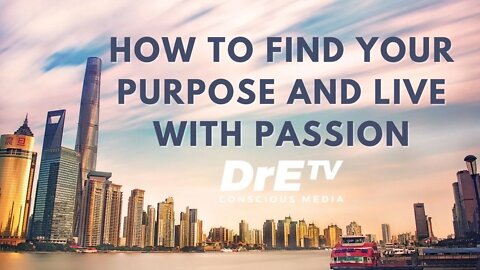 How To Find Your Purpose And Live With Passion