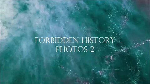 Forbidden History Photos 2