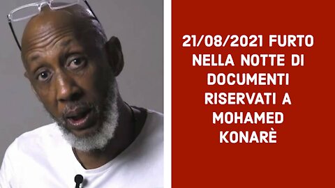 21/08/2021 FURTO NELLA NOTTE DI DOCUMENTI RISERVATI A MOHAMED KONARÈ