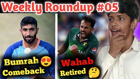 Bumrah Comeback Series|Wahab Riaz Retired|World Cup Update|Asia Cup Tickets |Weekly Roundup #06