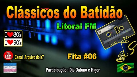 Clássicos do Batidão litoral Fm - Higor e Gatuno