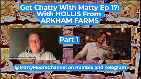 Get Chatty With Matty Ep 17: HOLLIS From Arkham Farms (Part 1)