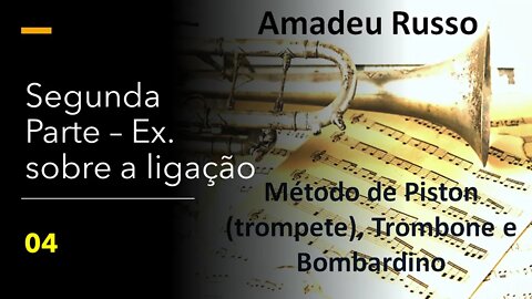 Método Amadeu Russo para Piston, Trombone e Bombardino - Segunda Parte - Ex. sobre a ligação 04