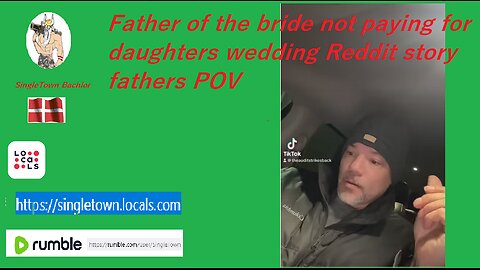 Father of the bride not paying for daughters wedding Reddit story fathers POV pt 02