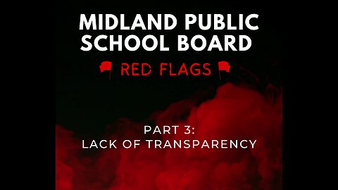 Midland Public Schools Red Flags - Part 3: Lack of Transparency