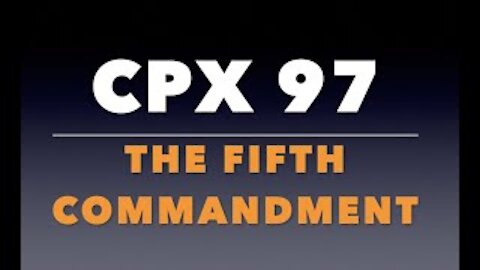 CPX 97: The Fifth Commandment