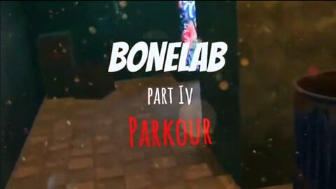 BONELAB(PARKOUR)...