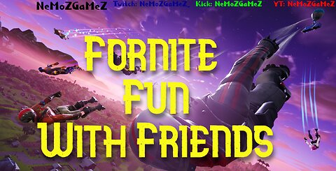 Fortnite Fun With Friends 9-14-24