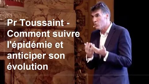 Pr Toussaint - Comment suivre l'épidémie et anticiper son évolution