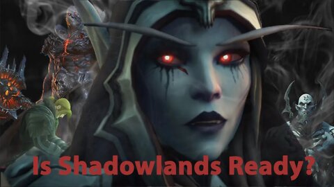 Shadowlands is it ready?