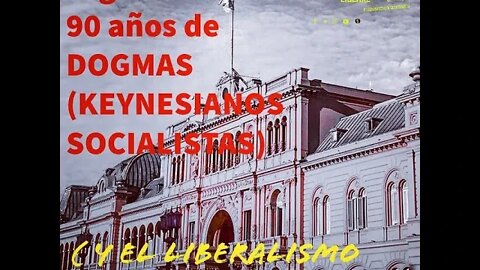 15/02/2020. "90 años de Dogma Keynesiano"