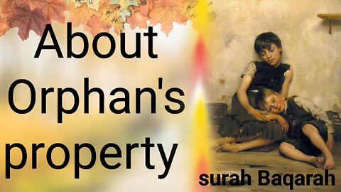 About Orphan's property