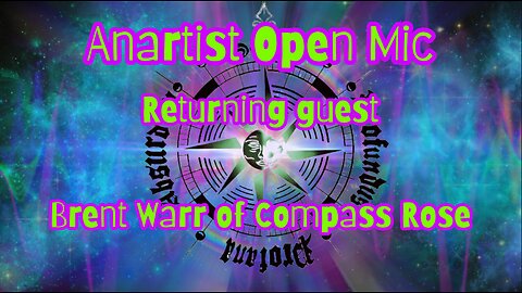 09/15/2024 Anartist Collective Presents Open Mic Night w/ Brent Warr of Compass Rose