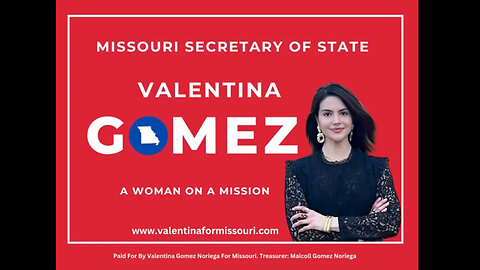 Vote Valentina Gomez, Missouri Secretary of State