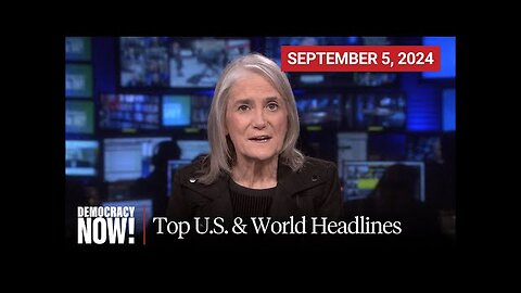 Top U.S. & World Headlines — September 5, 2024