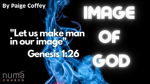 LIKENESS and IMAGE of GOD | PAIGE COFFEY | GENESIS 1:26 | NUMA Church NC