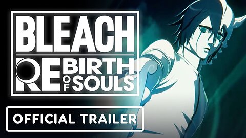 Bleach Rebirth of Souls - Official Ulquiorra Character Trailer