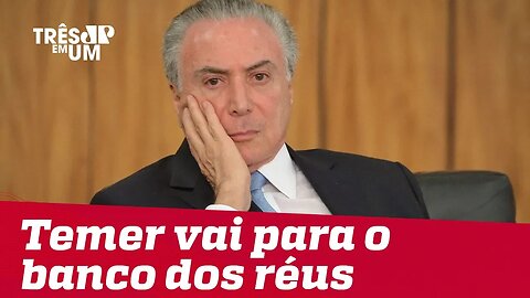 Temer vira réu no caso de mala com R$ 500 mil da JBS