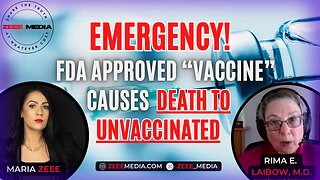 EMERGENCY - FDA Approved Vaccine Causes DEATH TO UNVACCINATED