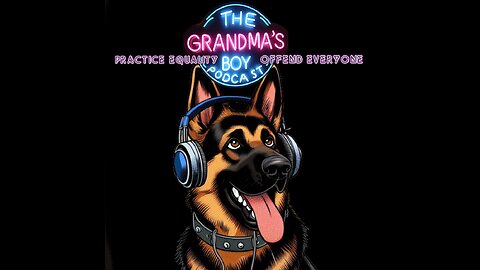 The Grandmas Boy Podcast EP.209-Time To Level UP!!