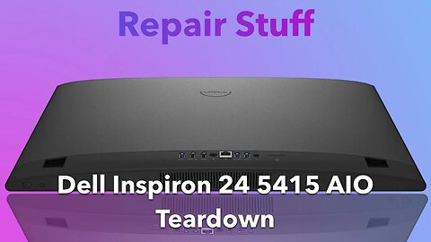 Dell Inspiron 24 5415 AIO Teardown