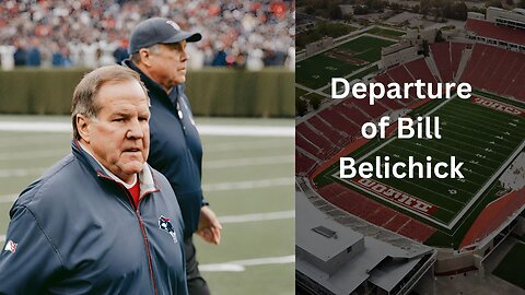 End of an Era - Belichick's Patriots Departure