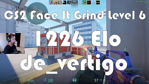 CS2 Face-It Grind - Face-It Level 6 - 1226 Elo - de_vertigo